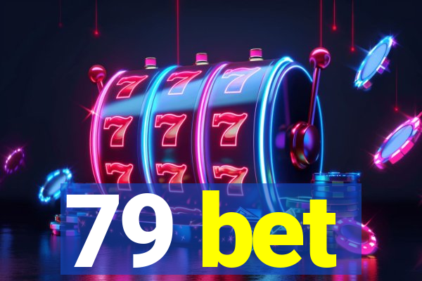 79 bet